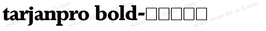 tarjanpro bold字体转换